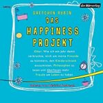 Hörbuch The Happiness Projekt